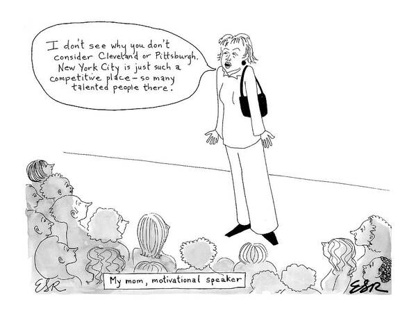 Family Parents Regional 

(woman Speaking Before A Crowd With Word Balloon That Says Poster featuring the drawing My Mom, Motivational Speaker by Emily S. Hopkins