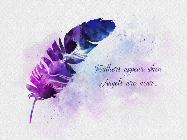 Feather Poster featuring the mixed media Feathers Appear When Angels Are Near #1 by My Inspiration