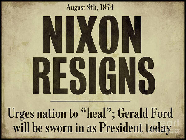 Nixon Resigns Poster featuring the painting Nixon Resigns Newspaper Headline by Mindy Sommers