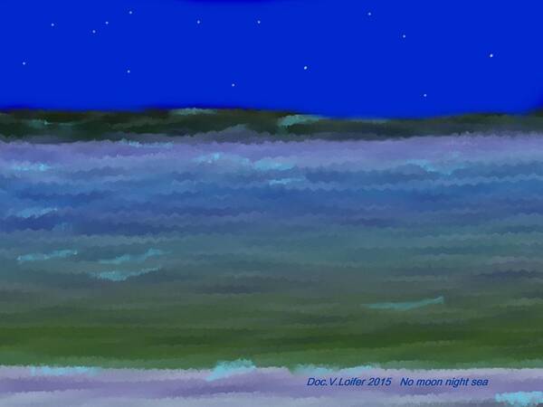 Night No Moon Sea Waves Colors Stars Sky Poster featuring the digital art No moon night sea by Dr Loifer Vladimir
