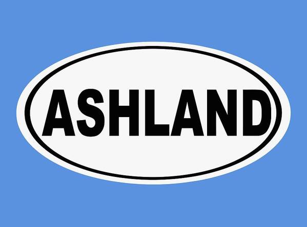 Ashland Poster featuring the photograph Oval Ashland Oregon or Ohio Home Pride by Keith Webber Jr