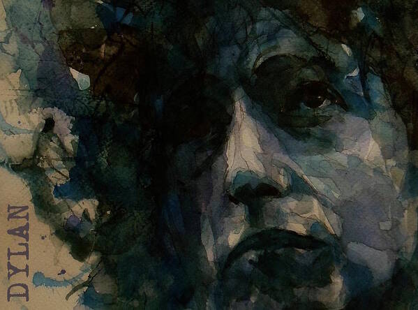 Bob Dylan Poster featuring the painting Tagged Up In Blue- Bob Dylan by Paul Lovering