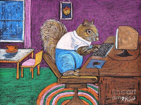 Squirrels Poster featuring the pastel Todd's Internet Business by Reb Frost