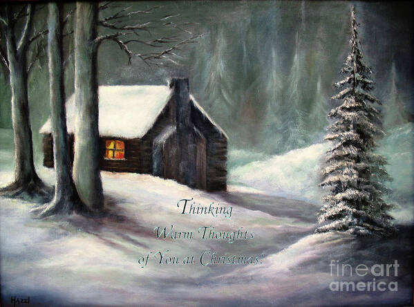 Wood Cabin Poster featuring the painting Thinking Warm Thoughts of You by Hazel Holland