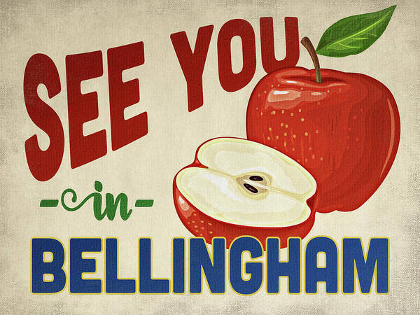 Bellingham Poster featuring the digital art Bellingham Washington Apple - Vintage by Flo Karp