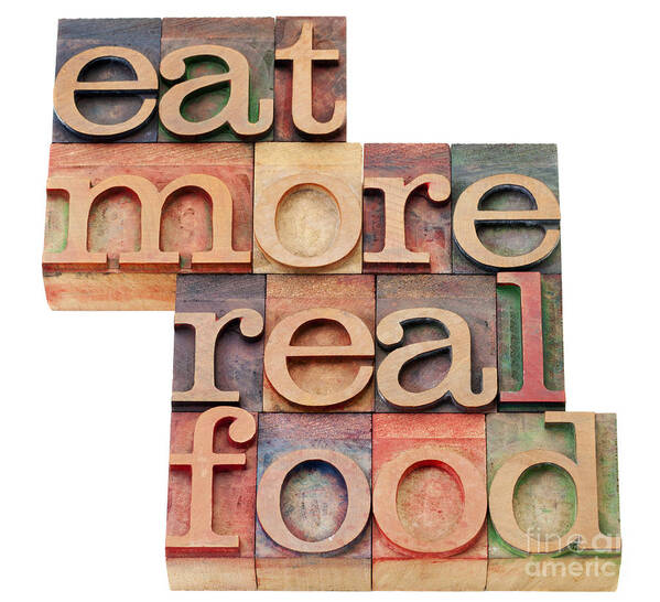  Poster featuring the photograph Eat More Real Food by Marek Uliasz