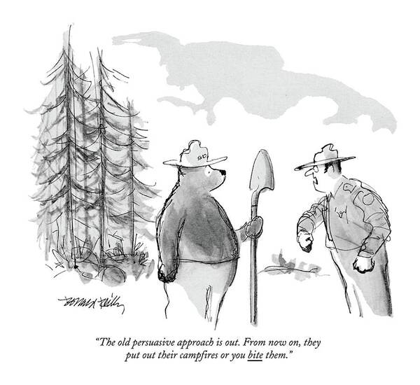 
 Forest Ranger Speaking To Smokey The Bear. Parks Poster featuring the drawing The Old Persuasive Approach Is Out. From Now by Donald Reilly