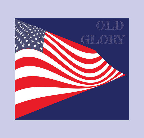 Old Glory Poster featuring the digital art Old Glory by Greg Joens