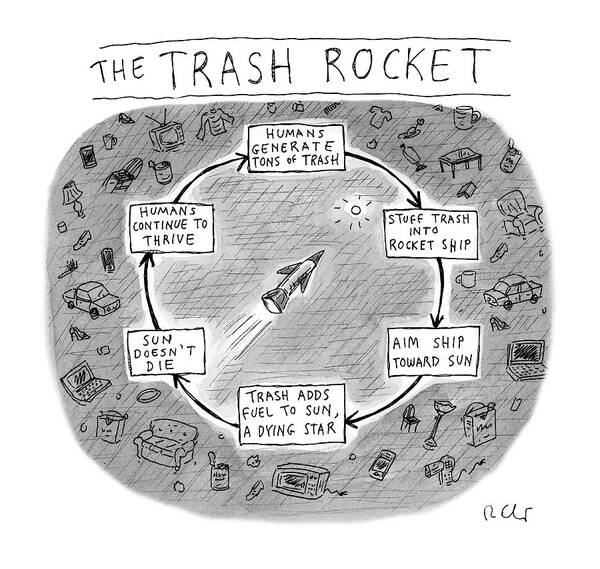 Captionless Poster featuring the drawing The Trash Rocket by Roz Chast