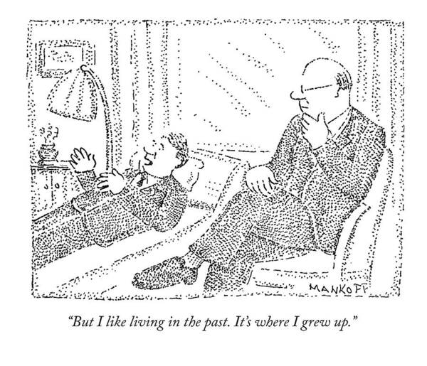 Therapist Poster featuring the drawing A Man On A Psychoanalyst Couch Says by Robert Mankoff