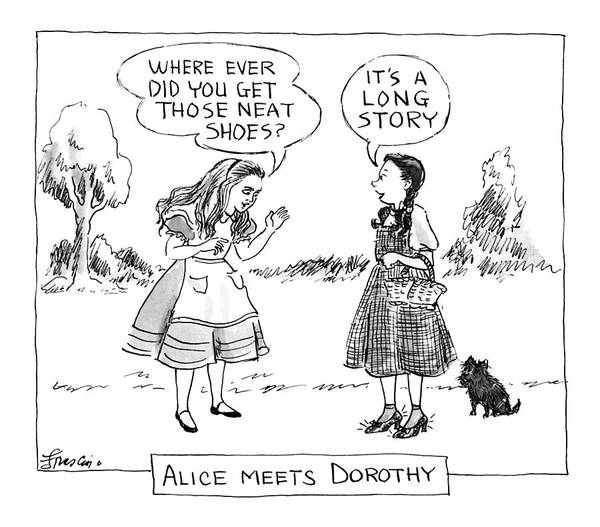Characters Poster featuring the drawing Alice Meets DorothyWhere Did You Get Those by Edward Frascino