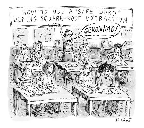 Captionless Poster featuring the drawing How To Use The Safe Word During Square Root by Roz Chast