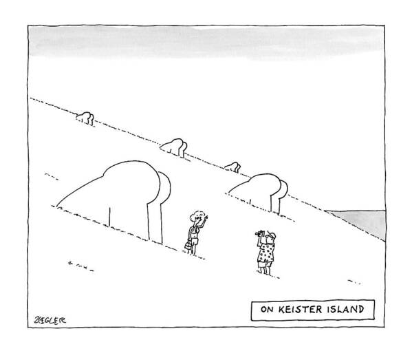 Easter Island Poster featuring the drawing Keister Island -- Statues Of Butts Instead by Jack Ziegler
