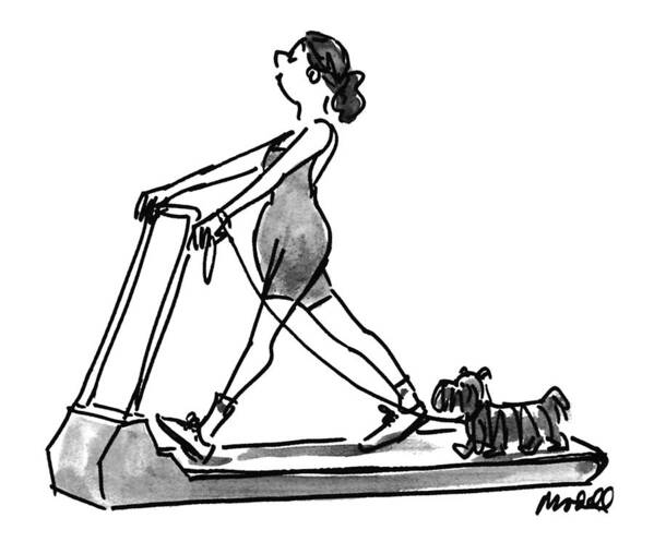 (the Woman Taking Her Dog Out For A Walk On Her Threadmill.)
Fitness Poster featuring the drawing New Yorker February 14th, 1994 by Frank Modell