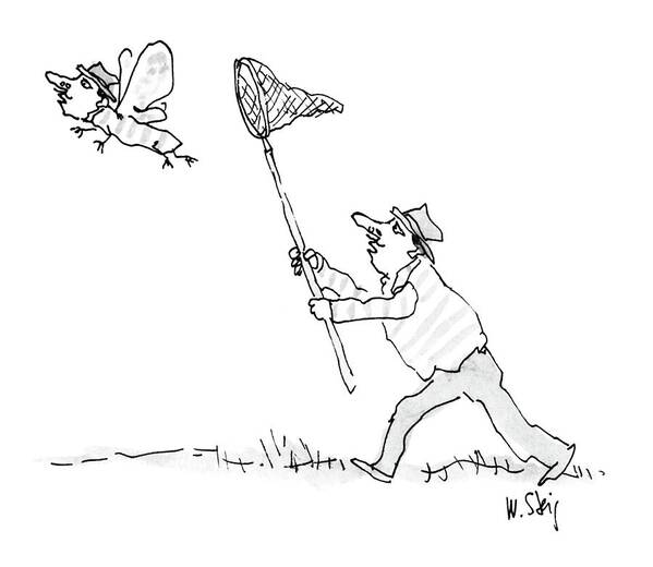 No Caption
A Man Chases A Butterfly That Looks Like Him. 
No Caption
A Man Chases A Butterfly That Looks Like Him. 
Insects Poster featuring the drawing New Yorker July 20th, 1987 by William Steig