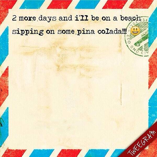  Poster featuring the photograph 2 More Days And I'll Be On A Beach by Marie Constant