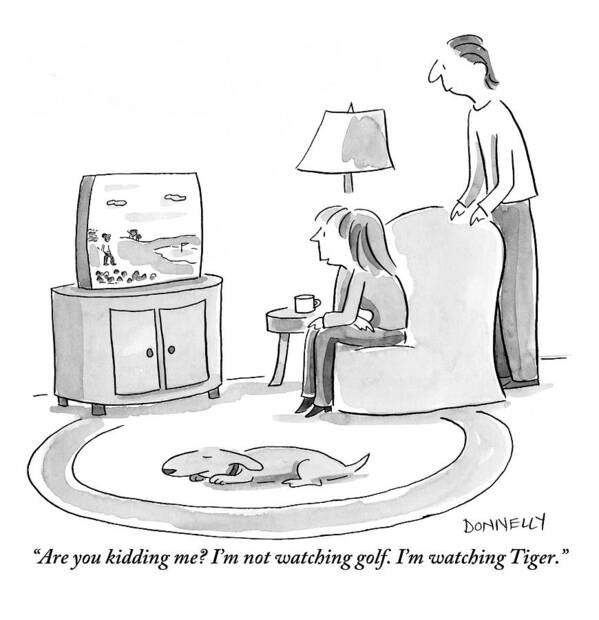 Tiger Woods Poster featuring the drawing A Man And Woman Are Seen Watching Television by Liza Donnelly