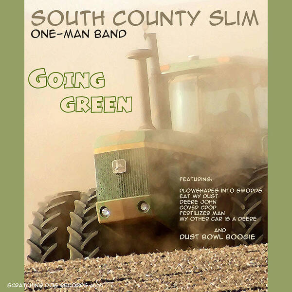 One Man Band Poster featuring the photograph Going Green - South County Slim by Everett Bowers