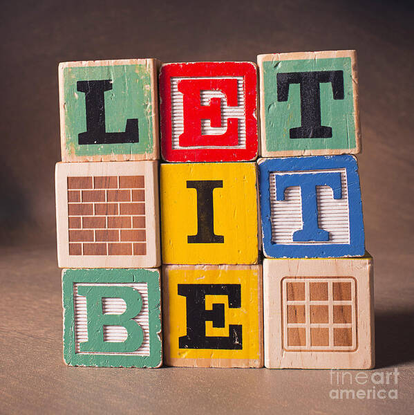 Let It Be Poster featuring the photograph Let It Be by Art Whitton