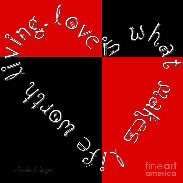 Abstract Poster featuring the digital art Love Is What Makes Life Worth Living Square by Andee Design