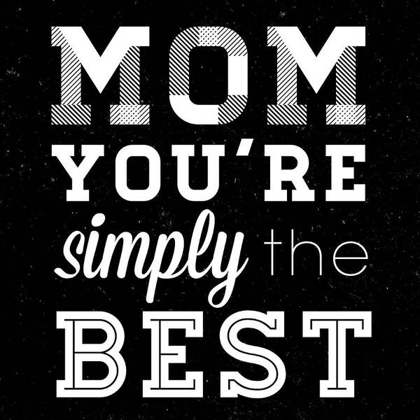 Simply Poster featuring the digital art Simply The Best Mom Square by South Social Studio