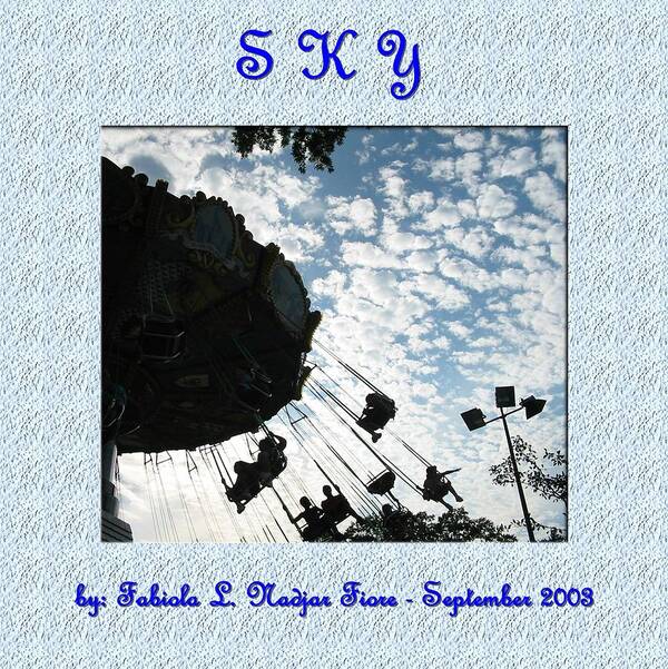 Photography Poster featuring the photograph Sky #1 by Fabiola L Nadjar Fiore