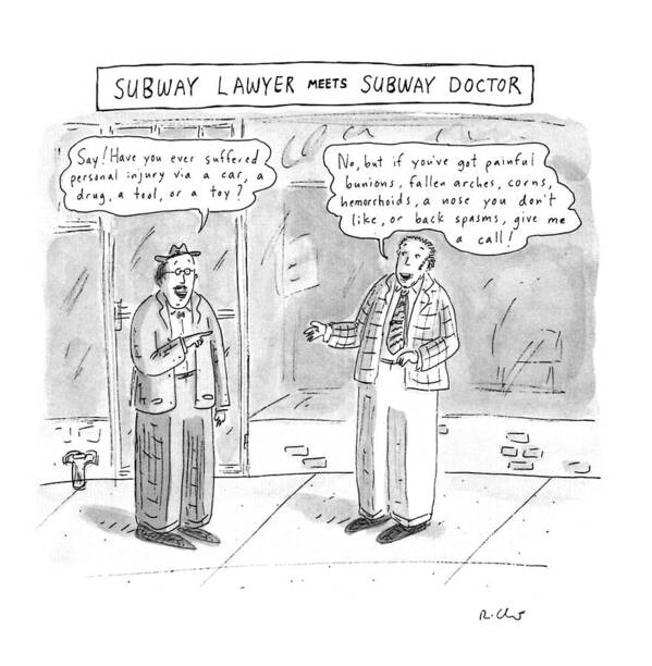 Lawyers Poster featuring the drawing Subway Lawyer Meets Subway Doctor by Roz Chast