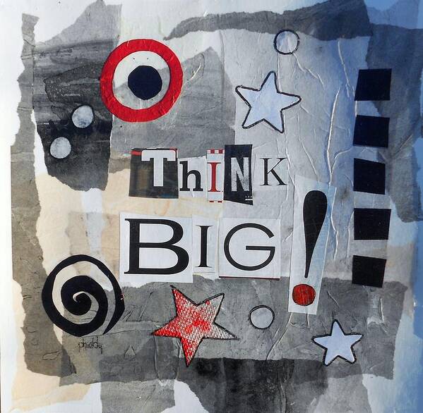 Motivational Poster featuring the painting Think Big by Phiddy Webb