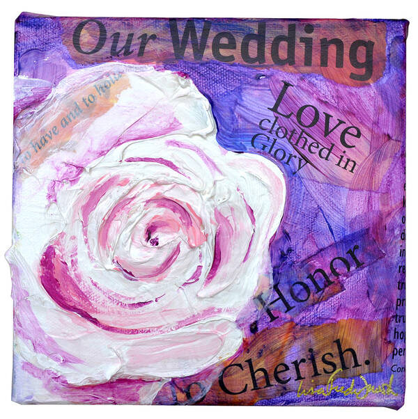 Our Wedding Poster featuring the painting Wedding Rose by Lisa Jaworski