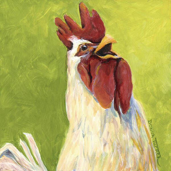 Rooster Poster featuring the painting White Rooster by Donna Tucker