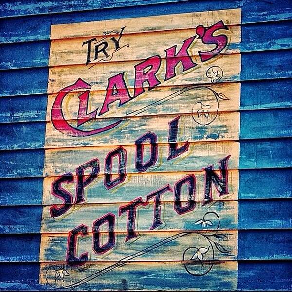 Instagrammer Poster featuring the photograph Clark's Spool Cotton - Fl by Joel Lopez