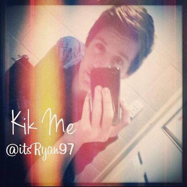 Kik Me !!!!!! @itsryan97 #kik #me Poster Ryan Evans - Prints