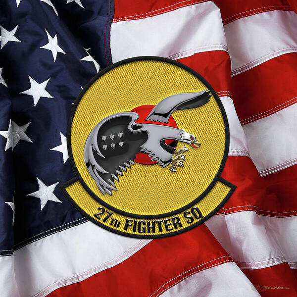 'military Insignia & Heraldry' By Serge Averbukh Poster featuring the digital art 27th Fighter Squadron - 27 FS Patch over American Flag by Serge Averbukh