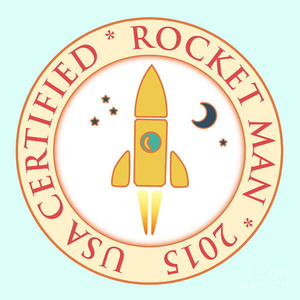 Rocketman Poster featuring the digital art Certified rocket man by Gaspar Avila