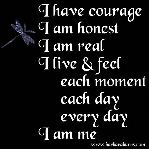 Courage Poster featuring the digital art Courage Honest Real by Barbara Burns