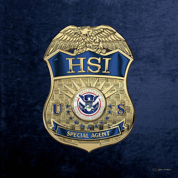  ‘law Enforcement Insignia & Heraldry’ Collection By Serge Averbukh Poster featuring the digital art Homeland Security Investigations - H.S.I. Special Agent Badge over Blue Velvet by Serge Averbukh