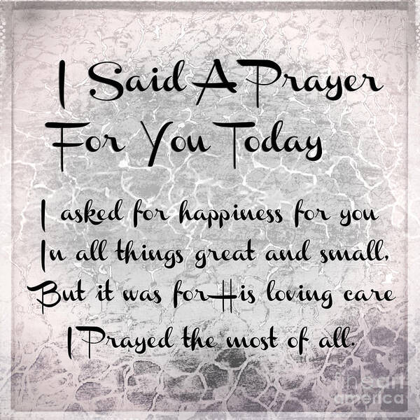 I Said a Prayer For You Today Poster by Beverly Guilliams | Fine Art America