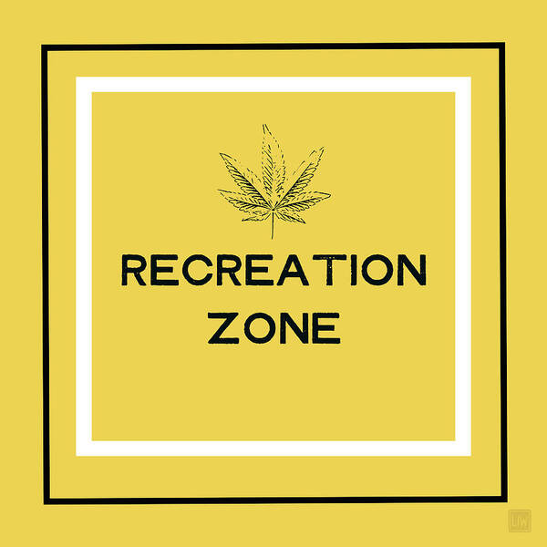 Cannabis Poster featuring the mixed media Modern Recreation Zone Sign- Art by Linda Woods by Linda Woods