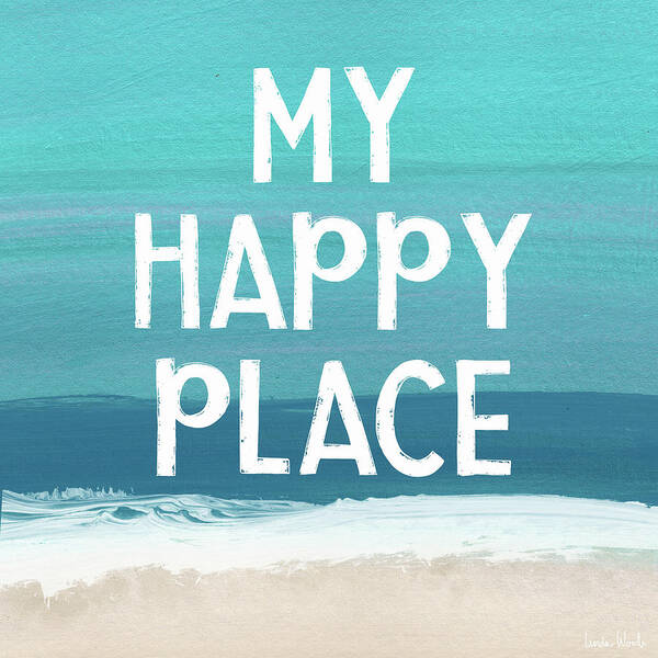 My Happy Place Poster featuring the mixed media My Happy Place Beach- Art by Linda Woods by Linda Woods