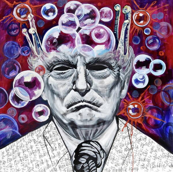 Donald Trump Poster featuring the painting The Bubble King by Yelena Tylkina