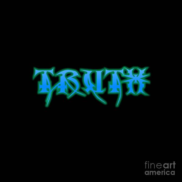 Truth Poster featuring the digital art Truth by Rachel Hannah