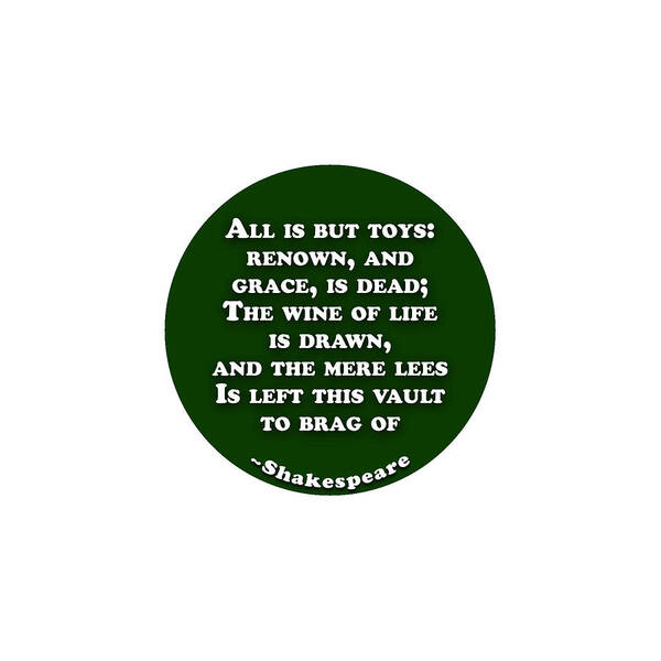 All Poster featuring the digital art All is but toys #shakespeare #shakespearequote by TintoDesigns
