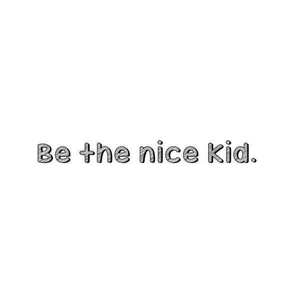 Minimalism Poster featuring the photograph Be The Nice Kid 3 #minimalism by Andrea Anderegg