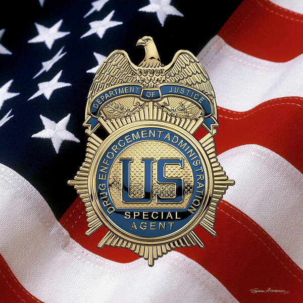  ‘law Enforcement Insignia & Heraldry’ Collection By Serge Averbukh Poster featuring the digital art Drug Enforcement Administration - D E A Special Agent Badge over American Flag by Serge Averbukh