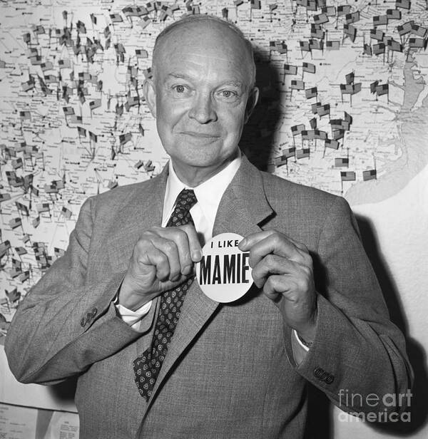 People Poster featuring the photograph Eisenhower With Button I Like Mamie by Bettmann