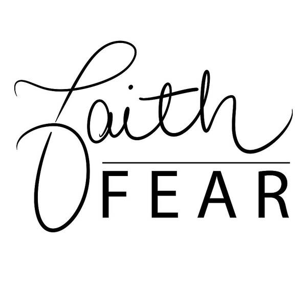 Faith Poster featuring the digital art Faith Over Fear by Sd Graphics Studio