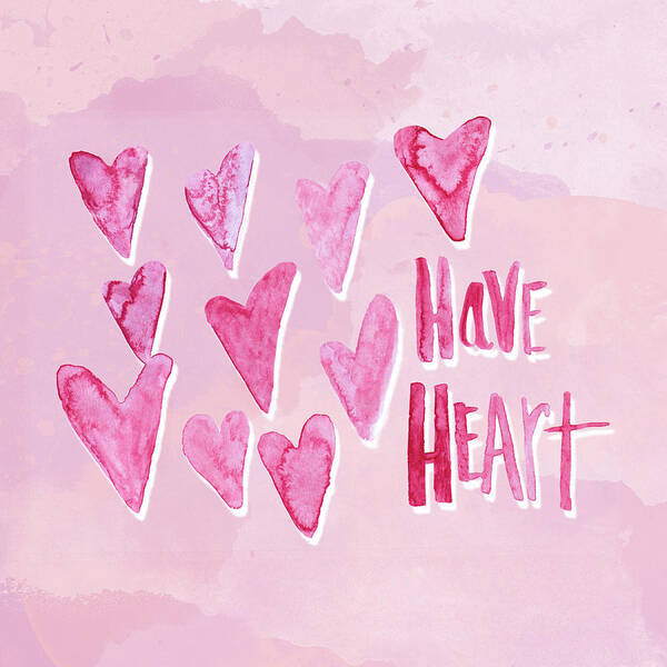 Have Poster featuring the mixed media Have Heart by Sd Graphics Studio
