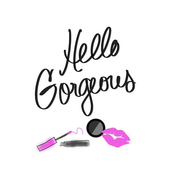 Hello Poster featuring the mixed media Hello Gorgeous by Sundance Q