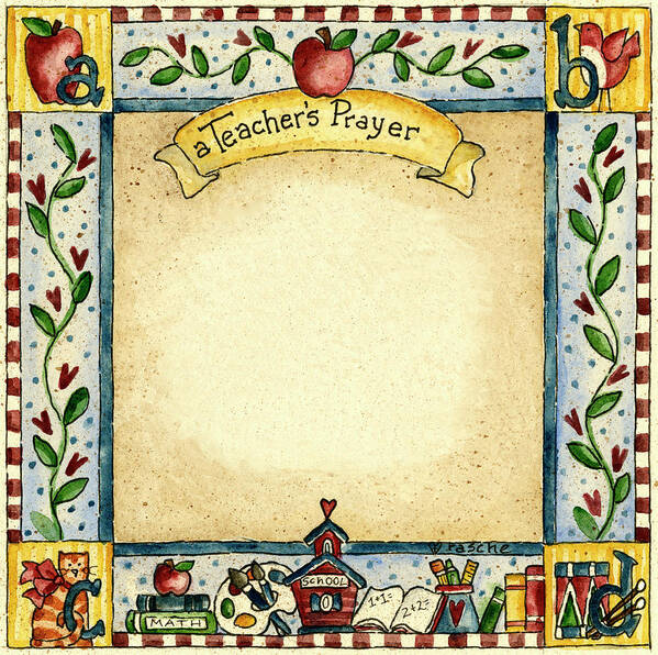 ?a Teachers Prayer? Frame Poster featuring the painting Teacher?s Prayer Frame by Shelly Rasche