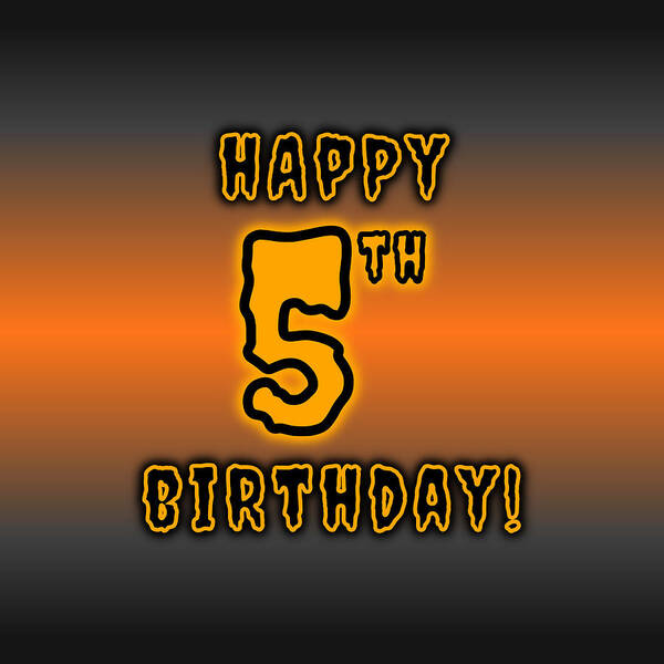 5th Birthday Poster featuring the digital art 5th Halloween Birthday - Spooky, Eerie, Black And Orange Text - Birthday On October 31 by Aponx Designs